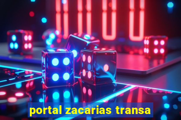 portal zacarias transa